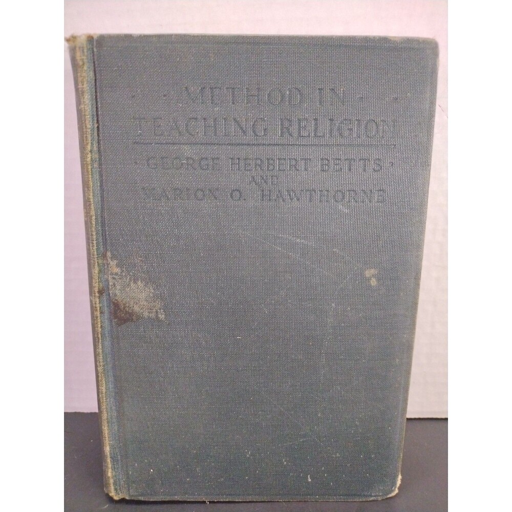 Method in Teaching Religion Betts Hawthorne 1927 Vtg Religious Education Book